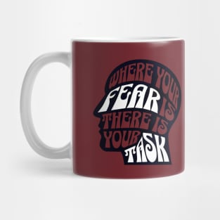 Where your fear is..|| Positive Quotes || Quotes Mug